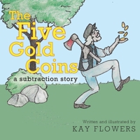 The Five Gold Coins: a subtraction story 1959622692 Book Cover