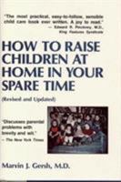 How to Raise Children at Home in Your Spare Time B000O05USI Book Cover