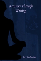 Recovery Through Writing 1365559807 Book Cover