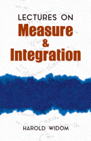 Lectures on Measure and Integration 0486810283 Book Cover