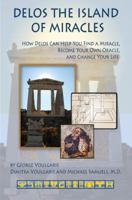Delos the Island of Miracles: How Delos Can Help You Find a Miracle, Become Your Own Oracle, and Change Your Life 0964518139 Book Cover