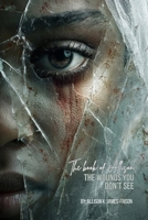 The Book of Allison: The Wounds You Don’t See B0GFWKFQSG Book Cover