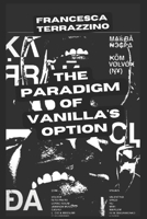 The paradigm of Vanilla's Option B0BM3PQC77 Book Cover