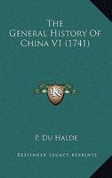 The General History Of China V1 (1741) 1165132796 Book Cover