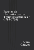 Paroles de révolutionnaires... Toujours actuelles ? (French Edition) B087SCK325 Book Cover