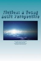 Fiction: A Young Adult Perspective 1515234061 Book Cover