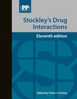 Stockley's Drug Interactions: A Source Book of Interactions Their Mechanisms Clinical Importance and Management 0857112708 Book Cover