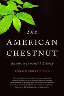 The American Chestnut: An Environmental History 0820360457 Book Cover