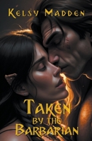 Taken By the Barbarian B0CB1TN8RZ Book Cover