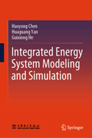 Integrated Energy System Modeling and Simulation 9819603722 Book Cover
