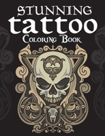Stunning Tattoo Coloring Book: Tattoo Skull Adults Coloring Book B08RH39LCZ Book Cover