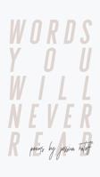 Words You Will Never Read 0990318060 Book Cover