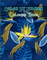 Color By Number Coloring Book: Kids Color By Number Coloring Book 60 Coloring Pages B08ZVKXJ5B Book Cover