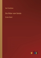Die Ritter vom Geiste: Erster Band 3368026089 Book Cover