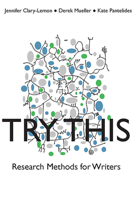 Try This: Research Methods for Writers 1646423127 Book Cover