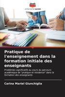 Pratique de l'enseignement dans la formation initiale des enseignants (French Edition) 6206613364 Book Cover