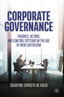 Corporate Governance: Theories, Actors, and Control Systems in the Age of New Capitalism 3031740912 Book Cover