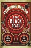 Peregrine Harker and The Black Death 1907230327 Book Cover