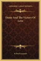 Dante And The Victory Of Love 1425330215 Book Cover
