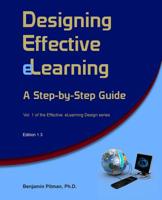 Designing Effective eLearning: A Step-by-Step Guide 1456541757 Book Cover