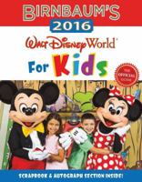 Birnbaum's Walt Disney World for Kids 2016 1484720334 Book Cover