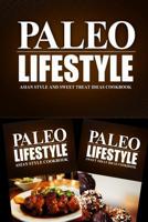 Paleo Lifestyle - Asian Style and Sweet Treat Ideas Cookbook: Modern Caveman CookBook for Grain Free, Low Carb, Sugar Free, Detox Lifestyle 1499642571 Book Cover