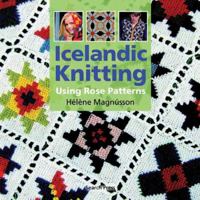 Icelandic Knitting: Using Rose Patterns 1844483118 Book Cover