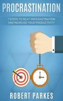 Procrastination: 7 Steps To Beat Procrastination And Increase Your Productivity 1793132143 Book Cover