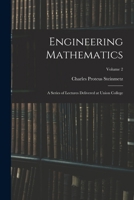Engineering Mathematics: A Series of Lectures Delivered at Union College; Volume 2 1015846513 Book Cover