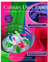 Culinary Duct Tape: Greek Yogurt: Just as Versatile, Not as Tacky 0984759700 Book Cover