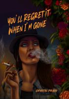 You'll Regret It When I'm Gone B0GNLZDN5V Book Cover