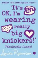 It's OK, I'm Wearing Really Big Knickers! (Confessions of Georgia Nicolson, #2) 0064472264 Book Cover