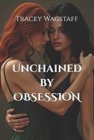 Unchained by OBSESSION B0F1KP2RCY Book Cover
