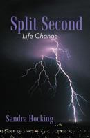 Split Second: Life Change 1475961944 Book Cover