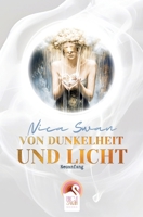 Von Dunkelheit und Licht: Neuanfang - eine vom Leben inspirierte Erzählung über Sinnsuche, Selbstfindung und Heilung (German Edition) 338440954X Book Cover
