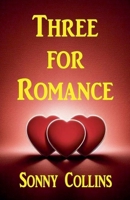 Three for Romance B0GSH1J1ZR Book Cover