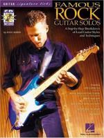 Famous Rock Guitar Solos: A Step-by-Step Breakdown of Lead Guitar Styles and Techniques (Guitar Signature Licks) 063402339X Book Cover