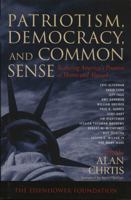 Patriotism, Democracy, and Common Sense: Restoring America's Promise at Home and Abroad 0742542165 Book Cover
