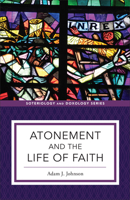 Atonement and the Life of Faith 1540961702 Book Cover