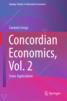 Concordian Economics, Vol. 2: Some Applications (Springer Studies in Alternative Economics) 3031546415 Book Cover