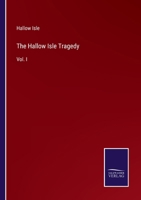 The Hallow Isle Tragedy: Vol. I 3375103654 Book Cover