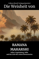 Die Weisheit von Ramana Maharshi: Selbst-Ergründung, Stille und das Licht des reinen Bewusstseins B0FR9FSSVN Book Cover