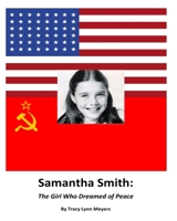 Samantha Smith: The Girl Who Dreamed of Peace 1981317007 Book Cover