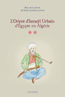 L'Orient d'Ismayl Urbain d'Egypte En Algerie II 2705340297 Book Cover