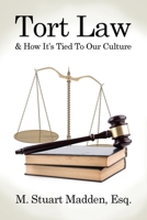 Tort Law and How It's Tied To Our Culture 1684862949 Book Cover