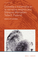 Comedia y melancolía en la narrativa neopoliciaca (Vázquez Montalbán, Taibo II, Padura) 9004390421 Book Cover