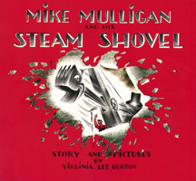 Mike Mulligan and His Steam Shovel 0395259398 Book Cover