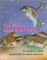 The Moon Was at a Fiesta 1889910112 Book Cover