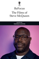 ReFocus: The Films of Steve McQueen 1399510932 Book Cover