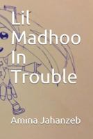 Lil Madhoo in Trouble 1717760759 Book Cover
